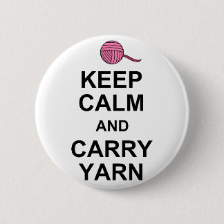 Keep Calm and Carry Yarn 2 Inch Round Button