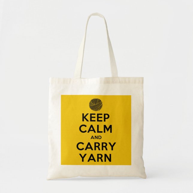 Keep Calm and Carry Yarn Tote Bag (Front)