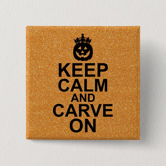 Keep Calm and Carve On Halloween Pumpkin 2 Inch Square Button (Front)
