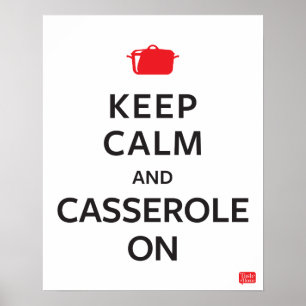 Keep Calm and Casserole On Poster
