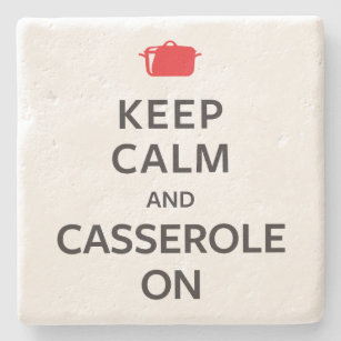 Keep Calm and Casserole On Stone Coaster