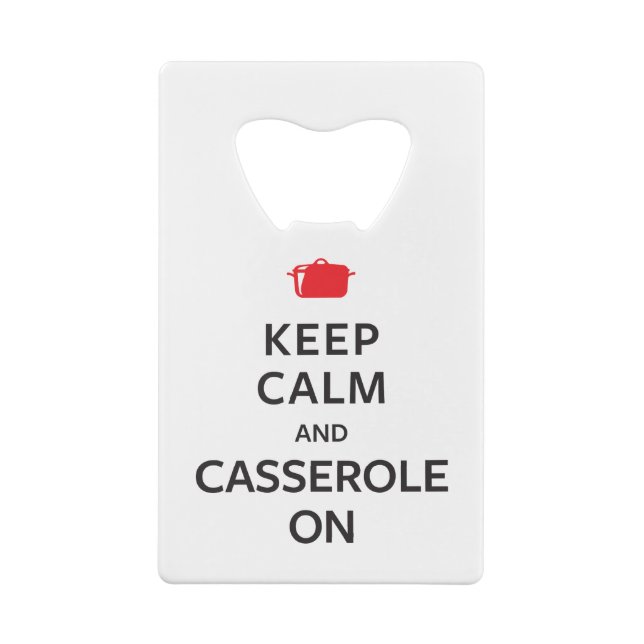 Keep Calm and Casserole On Wallet Bottle Opener (Back)