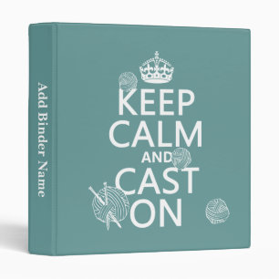 Keep Calm and Cast On - all colours Binder