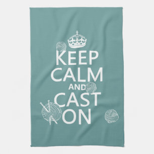 Keep Calm and Cast On - all colours Kitchen Towel