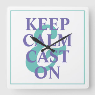 Keep Calm and Cast On Knitting Quote Square Wall Clock