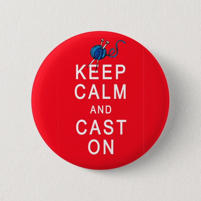 Keep Calm and Cast On Knitting Tshirt or Gift 2 Inch Round Button (Front)