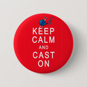 Keep Calm and Cast On Knitting Tshirt or Gift 2 Inch Round Button