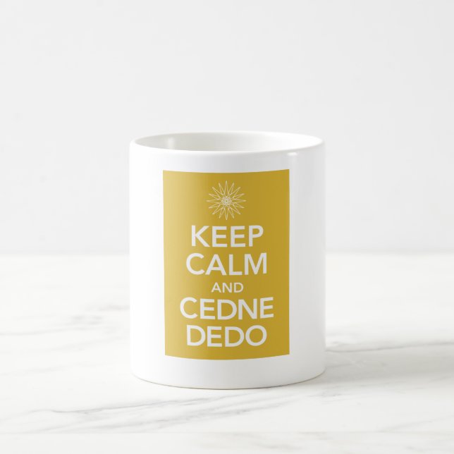 KEEP CALM and CEDNE DEDO Coffee Mug (Center)