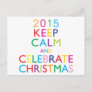 KEEP CALM AND CELEBRATE CHRISTMAS - template year