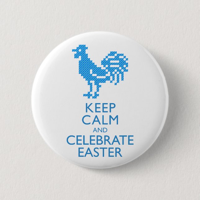 KEEP CALM AND CELEBRATE EASTER 2 INCH ROUND BUTTON (Front)