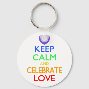 Keep Calm and Celebrate Love Keychain