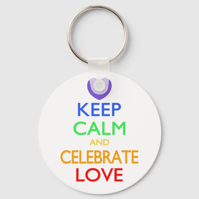 Keep Calm and Celebrate Love Keychain (Front)