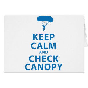 KEEP CALM AND CHECK CANOPY