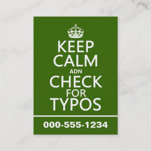 Keep Calm 'and' Check For Typos (in any colour) Business Card