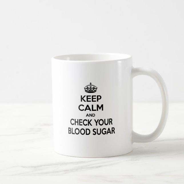 Keep Calm and Check Your Blood Sugar Coffee Mug (Right)
