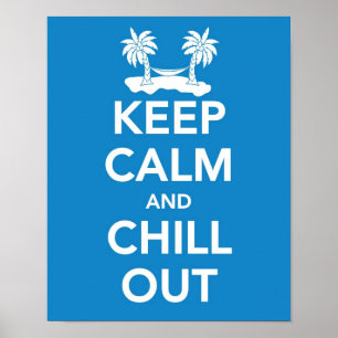 Keep Calm and Chill Out print
