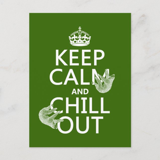 Keep Calm and Chill Out (sloth) (any colour) Postcard (Front)