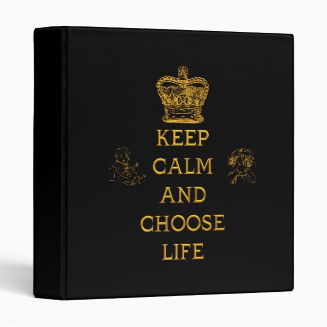Keep Calm and Choose Life Binder (Front/Spine)