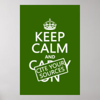 Keep Calm and Cite Your Sources (in any color)