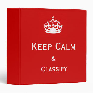 Keep calm  and classify binder