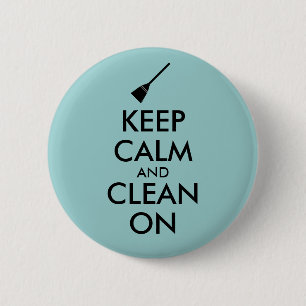 Keep Calm and Clean On Broom Custom 2 Inch Round Button