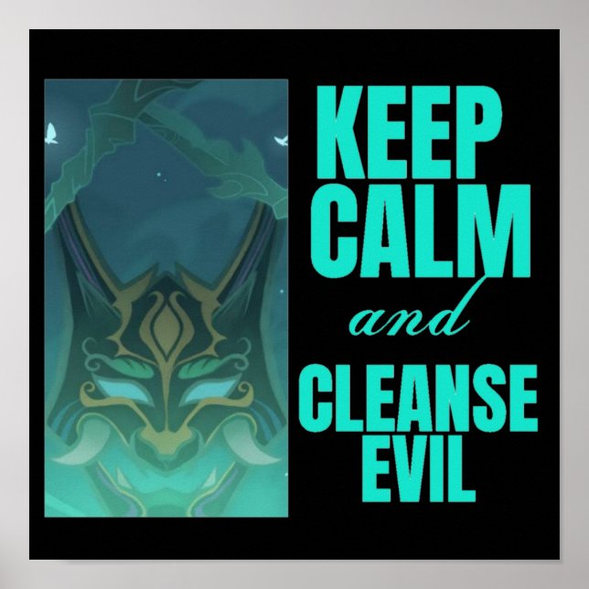Keep Calm and Cleanse Evil Xiao Poster (Front)