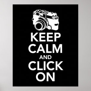 Keep Calm and Click On Camera print