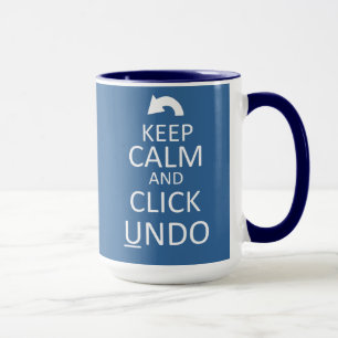 Keep Calm and Click Undo - Customized Mug