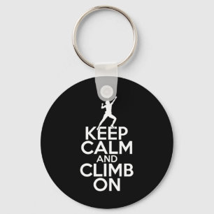 Keep Calm And Climb On Climbing Tree Rock Climber  Keychain