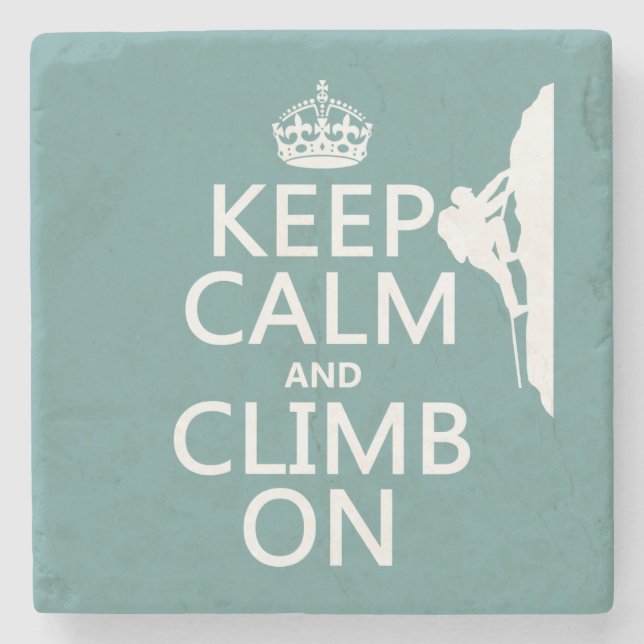 Keep Calm and Climb On (customizable colour) Stone Coaster (Front)