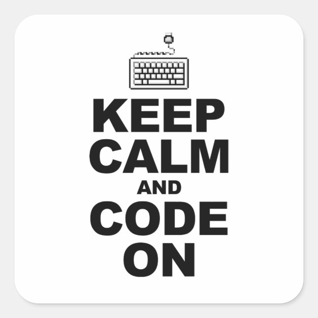 Keep calm and code on square sticker (Front)