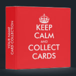 Keep calm and collect cards custom red ring binder<br><div class="desc">Keep calm and collect cards custom red ring binder. Personalize with your own funny keep calm and carry on quote. Navy blue or custom colours. Cool folder available in different thickness sizes. Modern typography with crown. All colours can be changed. Useful for collecting rare baseball cards, basketball cards, football cards,...</div>