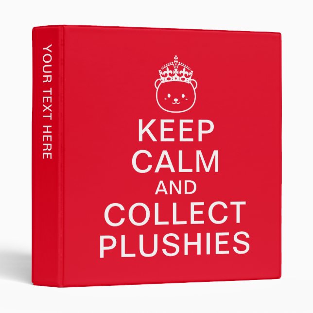Keep Calm And Collect Plushies | Funny Cute Quote Binder (Front/Spine)