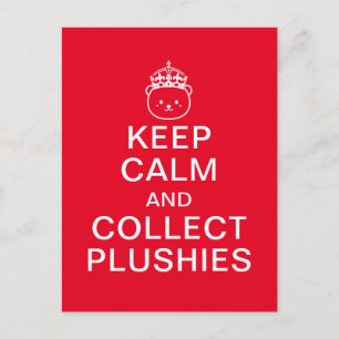 Keep Calm And Collect Plushies   Funny Cute Quote Postcard