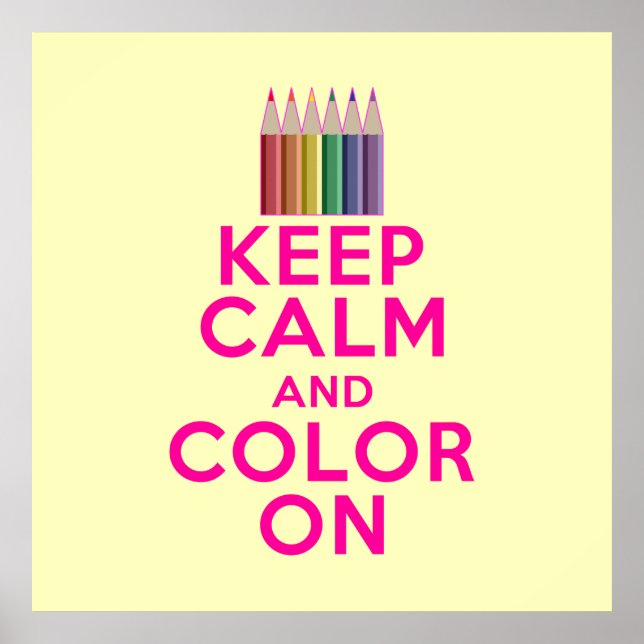 Keep Calm and Colour On Poster (Front)