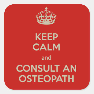 Keep Calm and Consult an Osteopath Square Sticker