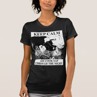 Keep calm and cook sap through the night T-Shirt