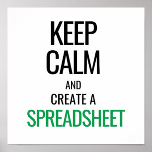 Keep Calm and Create a Spreadsheet - Excel Poster