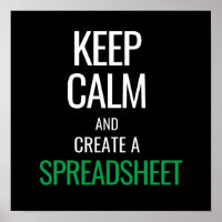 Keep Calm and Create a Spreadsheet - Excel