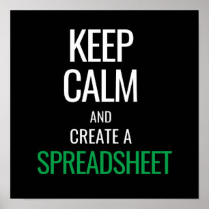 Keep Calm and Create a Spreadsheet - Excel Poster