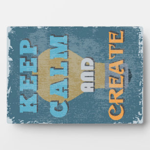 Keep Calm And Create Plaque