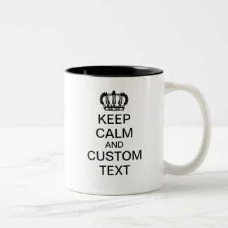 Keep Calm and Create Your Own Design Add Text Here Two-Tone Coffee Mug