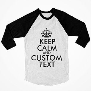 Keep Calm and Create Your Own Make Add Text Here T-Shirt