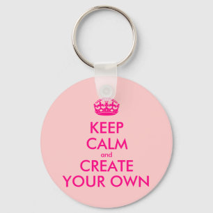 Keep calm and create your own - Pink Keychain