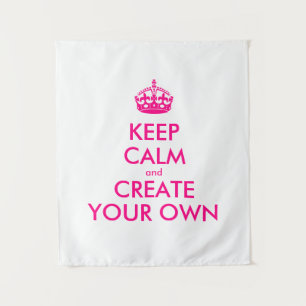 Keep calm and create your own - Pink Tapestry