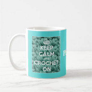 Keep Calm and Crochet On Blue Coffee Mug