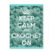 Keep Calm and Crochet On Blue