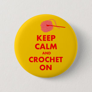 Keep Calm and Crochet On Gifts 2 Inch Round Button