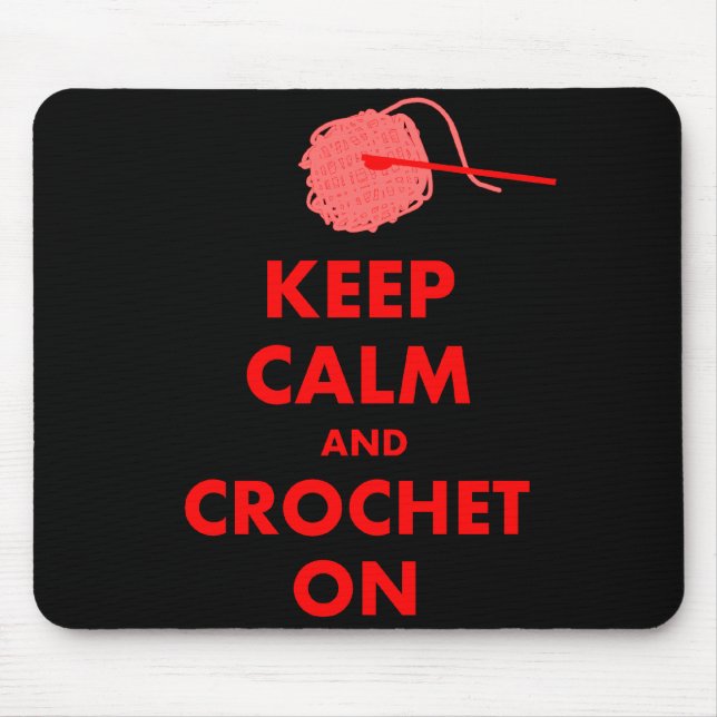 Keep Calm and Crochet On Gifts Mouse Pad (Front)