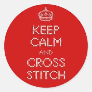 Keep Calm and Cross Stitch Classic Round Sticker